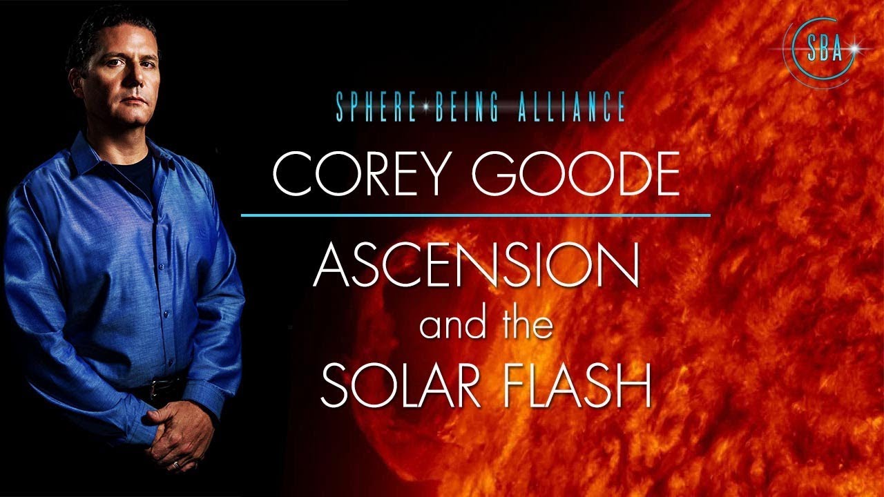 Corey Goode — Ascension and the Solar Flash